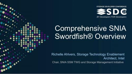 SNIA-SDC23-Ahlvers-Comprehensive-SNIA-Swordfish-Overview