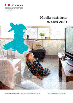 英国通信管理局（OFCOM）：2021威尔士电视、音像部门及音频行业发展趋势报告（英文版）（39页）
