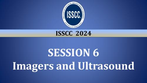 SESSION 6 - Imagers and Ultrasound