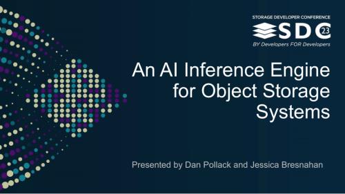 SNIA-SDC23-Pollack-Bresnahan-An-AI-Inference-Engine-for-Object-Storage-Systems